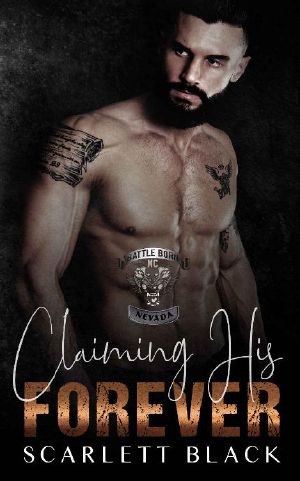 [Battle Born MC 08] • Claiming His Forever (Battle Born MC Book 8)